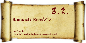 Bambach Kenéz névjegykártya